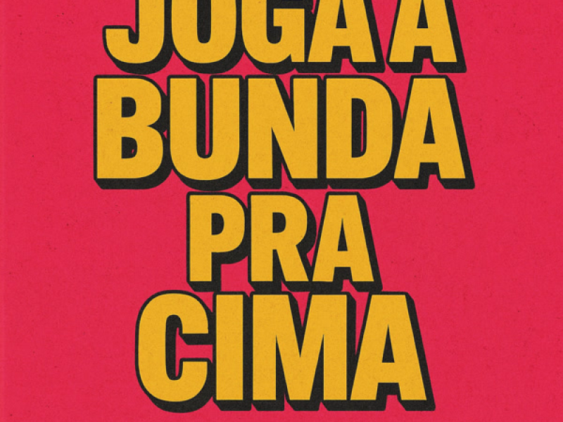 Joga a Bunda Pra Cima (Single)