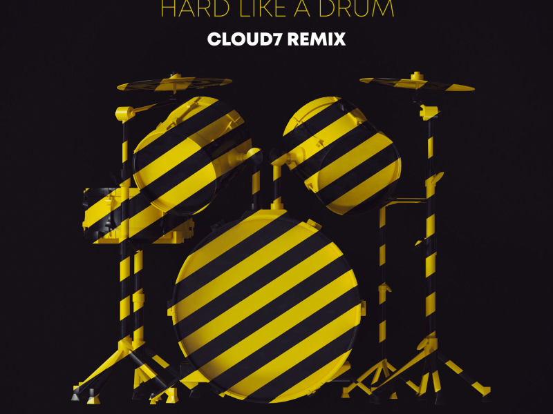 Hard like a Drum (Cloud7 Remix) (Single)