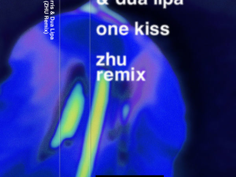 One Kiss (ZHU Remix)