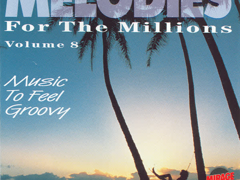 Melodies For The Millions Part 8