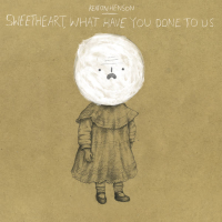 Sweetheart, What Have You Done to Us (EP)