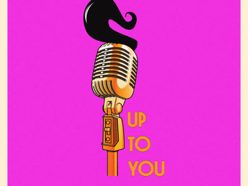 Up To You (Single)