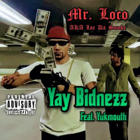 Yay Bidnezz (feat. Yukmouth) (Single)