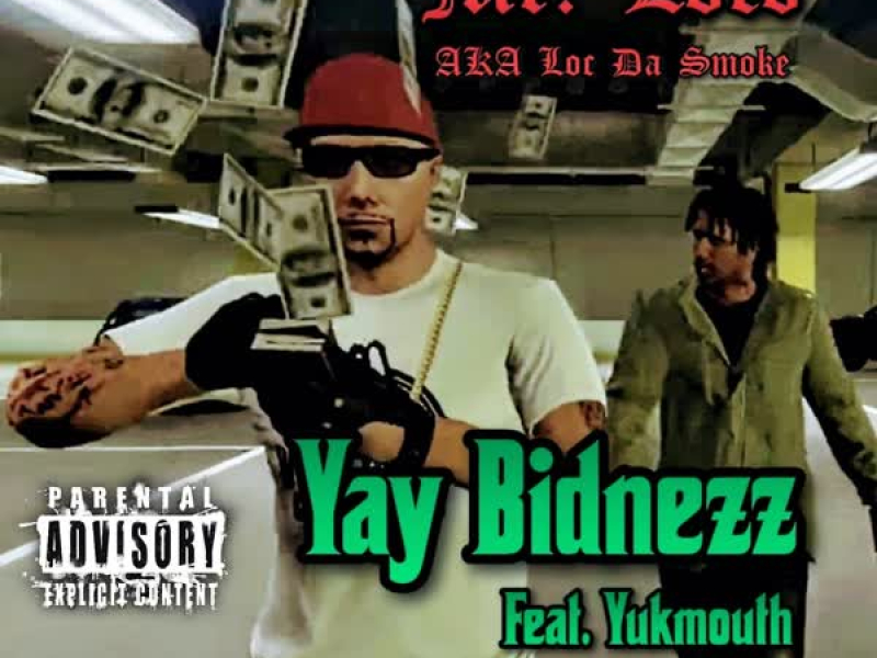 Yay Bidnezz (feat. Yukmouth) (Single)