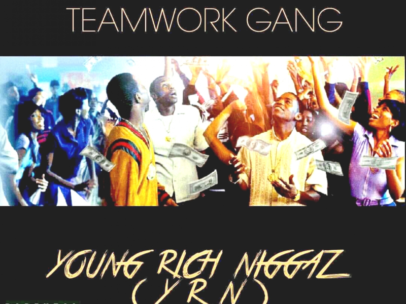 Young Rich Niggaz (YRN) - single