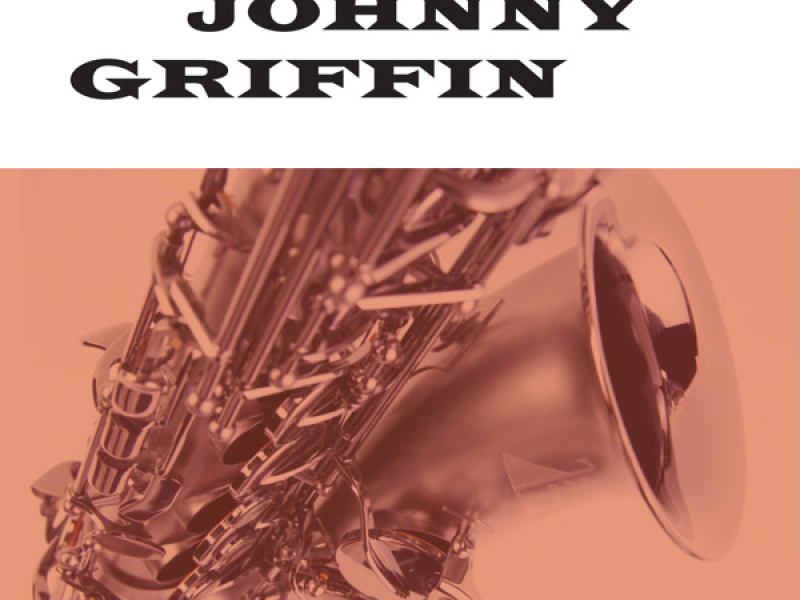 Introducing Johnny Griffin