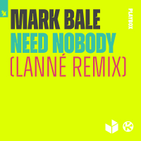 Need Nobody (LANNÉ Remix) (Single)