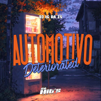 Automotivo Deteriorated (Single)