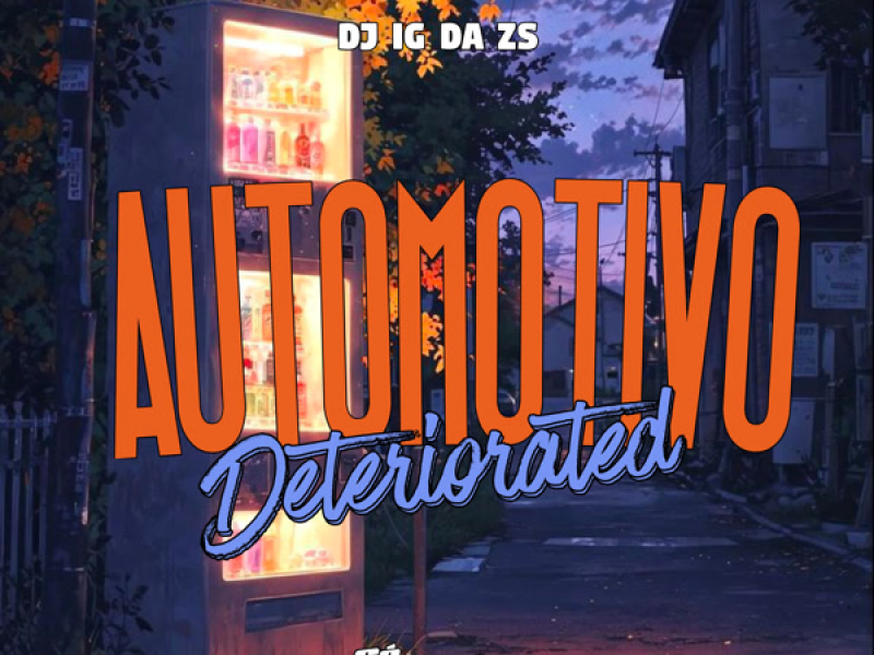 Automotivo Deteriorated (Single)