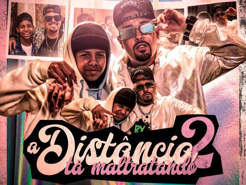 A Distância Tá Maltratando 2 (Single)