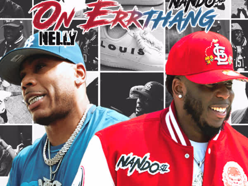 On Errthang (feat. Nelly) (Single)