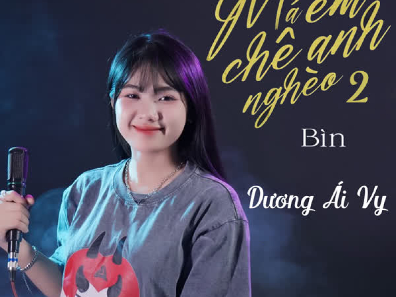 Má Em Chê Anh Nghèo 2 (Dương Ái Vy) (Single)