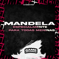 Mandela Especialmente Para Todas Meninas (Single)