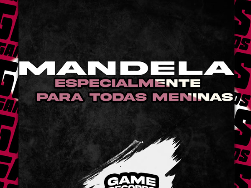 Mandela Especialmente Para Todas Meninas (Single)
