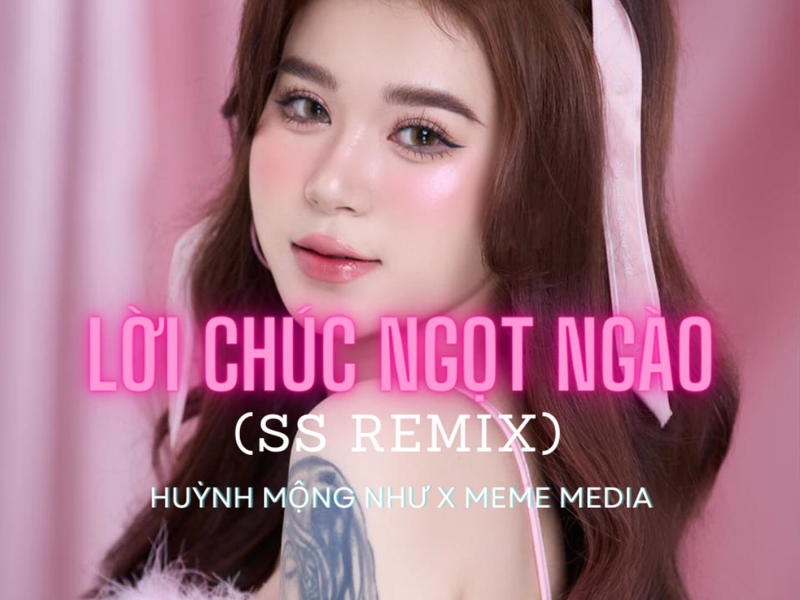 Lời Chúc Ngọt Ngào (SS Remix) (Single)