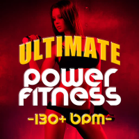 Ultimate Power Fitness (130+ BPM)