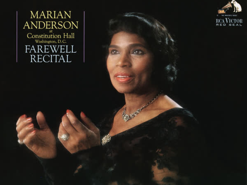 Marian Anderson at Constitution Hall: Farewell Recital (Live and Unedited) (2021 Remastered Version)