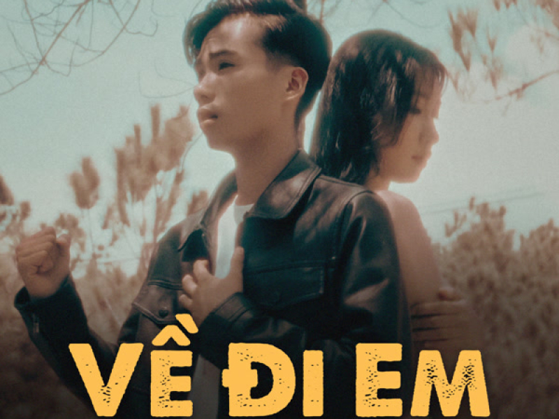 Về Đi Em (Low Phai) (Single)