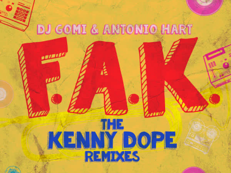 F.A.K. (The Kenny Dope Remixes) (EP)