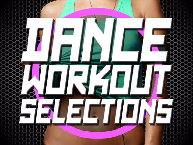 Dance Workout Selections