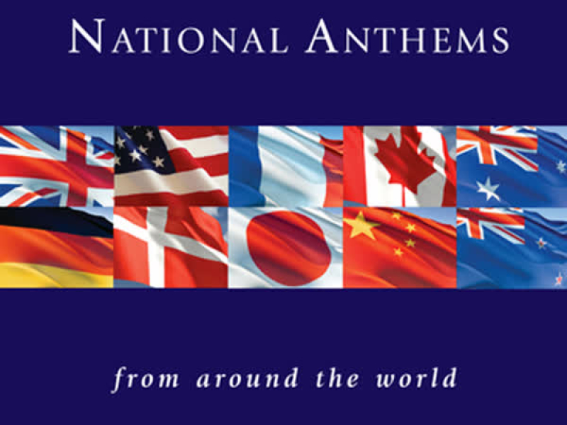 National Anthems From Around The World