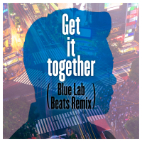 Get It Together (Blue Lab Beats Remix) (Single)