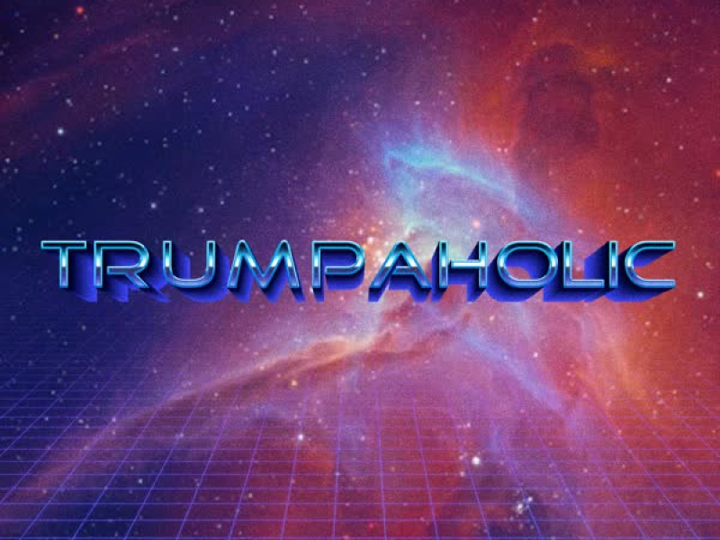 Trumpaholic (Single)