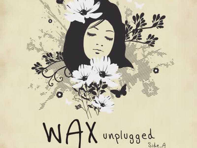 WAX Unplugged Side A