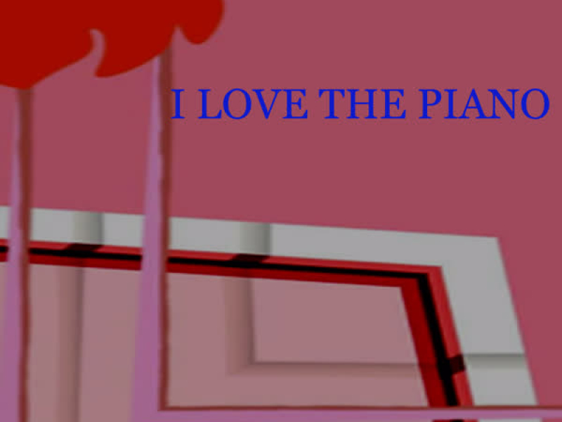 I Love the Piano