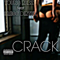 Crack (feat. Smigg Dirtee)