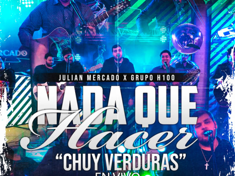 Nada Que Hacer “Chuy Verduras” (En Vivo) (Single)