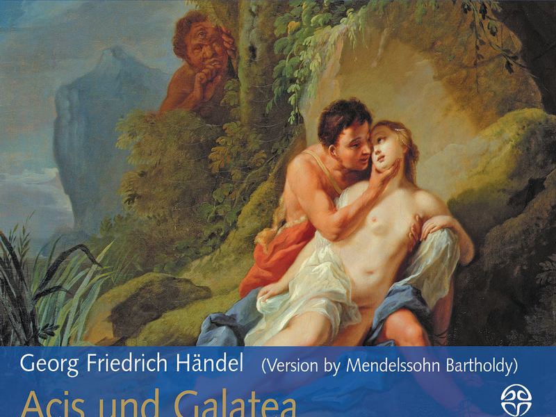 Handel: Acis und Galatea, HWV 49