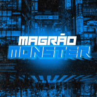Magrão Monster (Single)