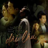 Anh Chưa Đủ Dài Lâu (Single)