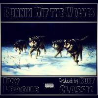 Runnin Wit The Wolves (feat. WolfPack)