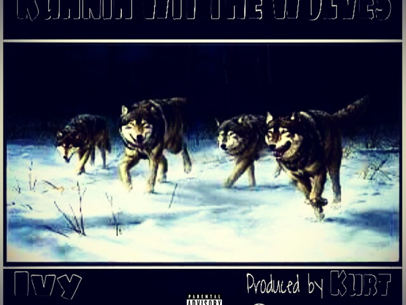 Runnin Wit The Wolves (feat. WolfPack)