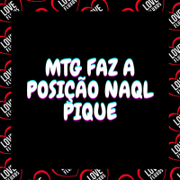 Mtg Faz a Posição Naql Pique (Single)