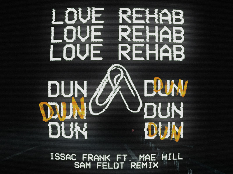 Love Rehab (Dun Dun) (Sam Feldt Remix) (Single)