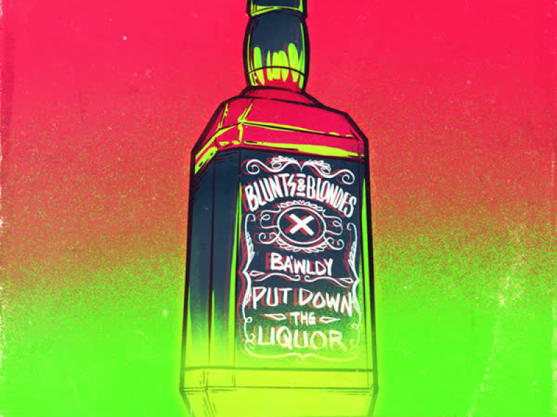 Put Down The Liquor (Single)
