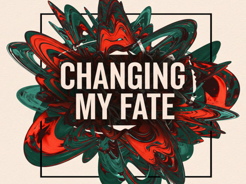 Changing My Fate (Single)