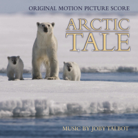 Arctic Tale Original Motion Picture Score