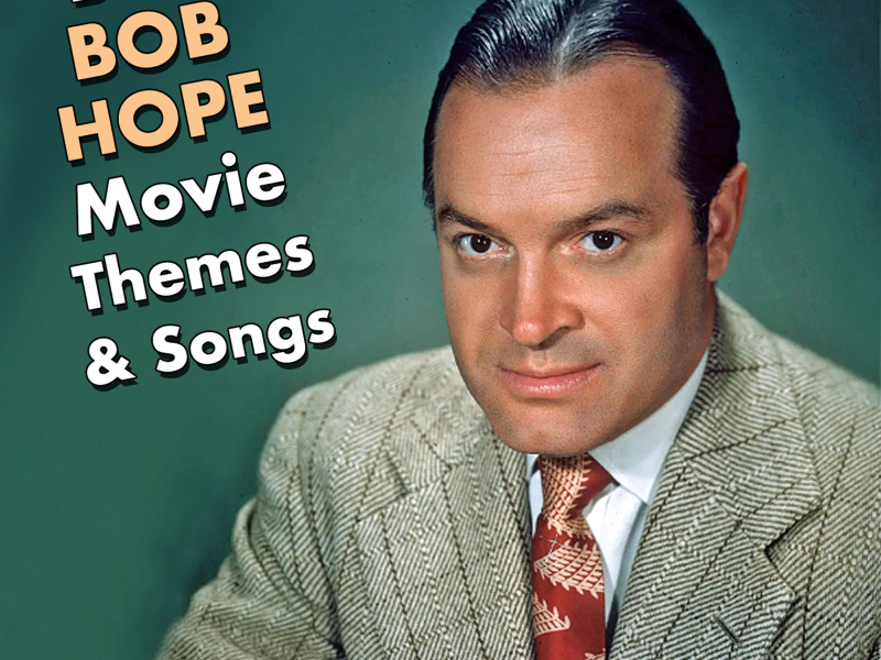 Best BOB HOPE Movie Themes & Songs