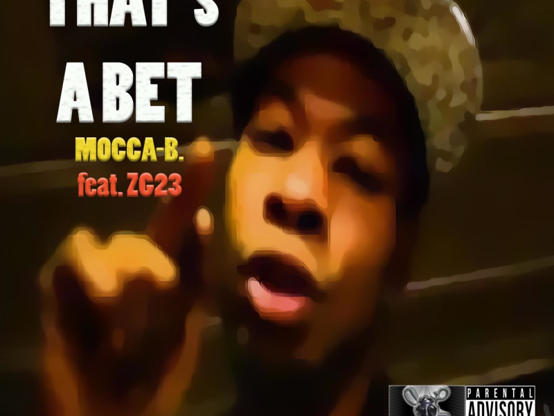 That's a Bet (feat. ZG23) (Single)