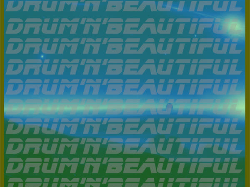 Drum 'n' Beautiful (Single)