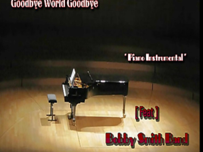 Good Bye World Goodbye (Goodbye World Goodbye) (Single)