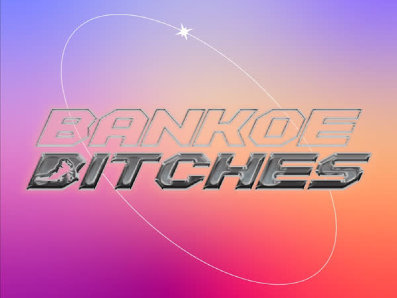 Bankoe Bitches (Single)