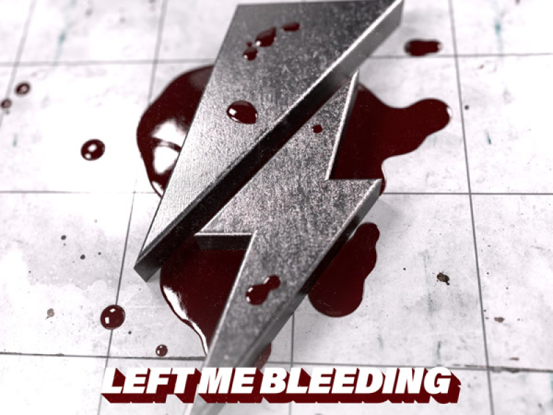 Left Me Bleeding (Single)