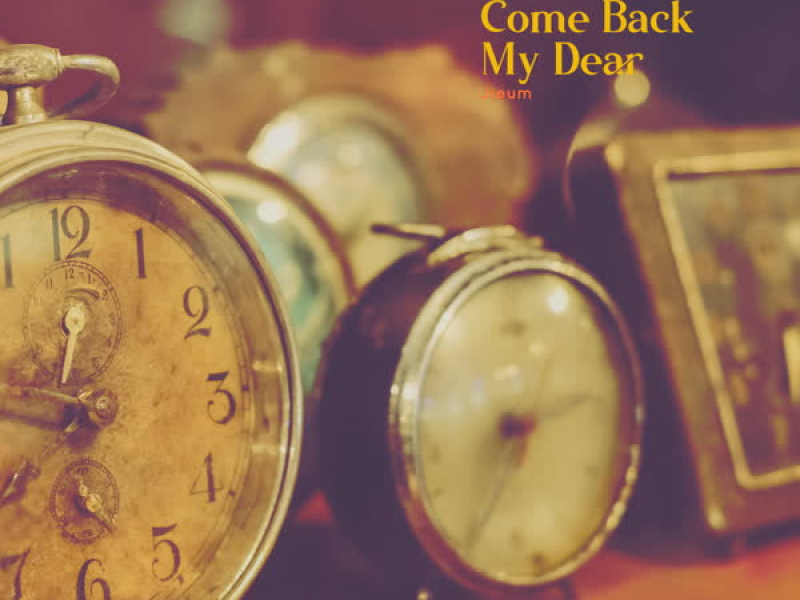 Come Back My Dear
