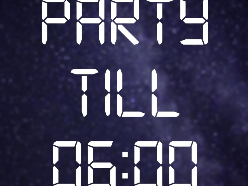Party Till 6 (feat. Rezi & Pash Lyfe) (Single)