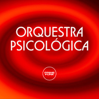 ORQUESTRA PSICOLÓGICA (Single)